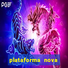 plataforma nova pagando bet